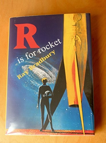 Ray Bradbury: R is for Rocket (Hardcover, 2005, PS Publishing)