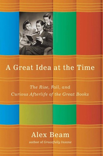 Alex Beam: A great idea at the time (2008, PublicAffairs)