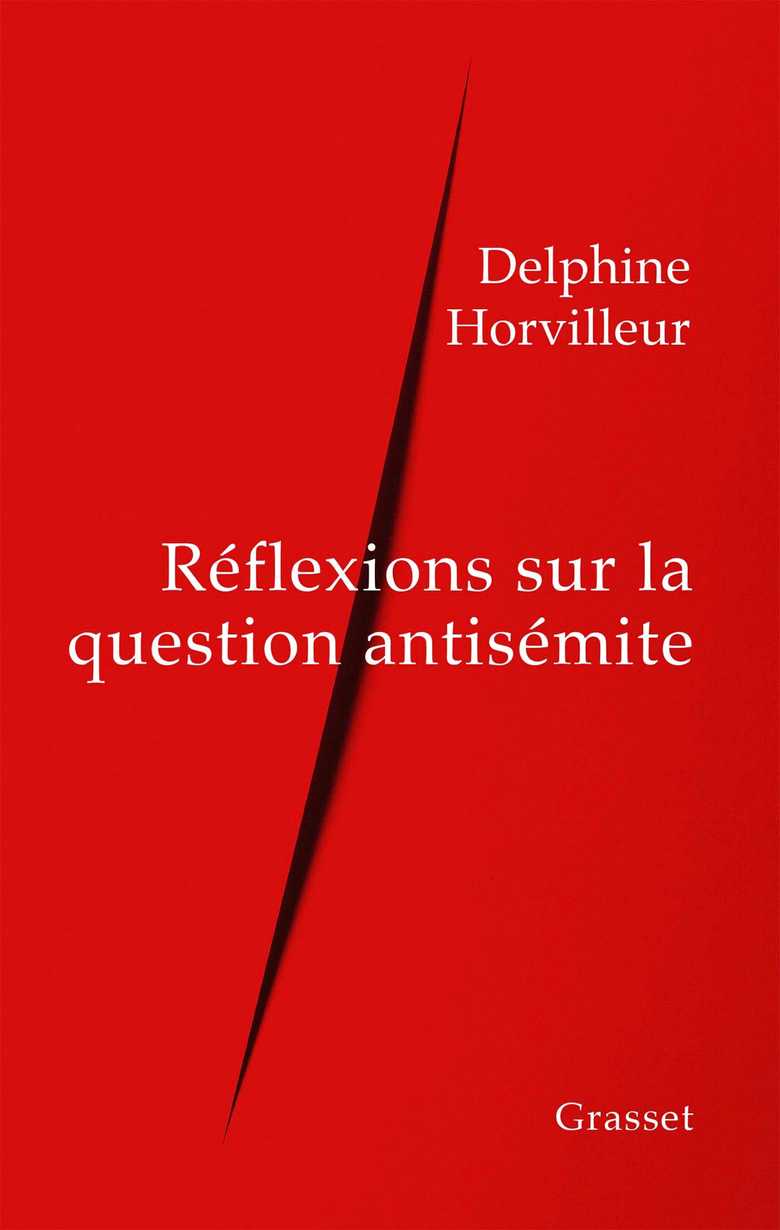 Delphine Horvilleur: Réflexions sur la question antisémite (French language, 2019, Bernard Grasset)