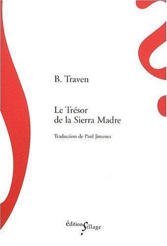 B. Traven: Le Trésor de la Sierra Madre (French language)