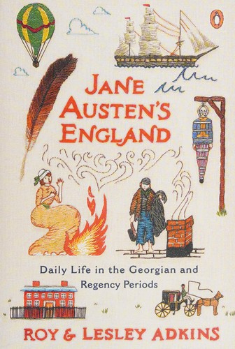 Roy Adkins, Lesley Adkins: Jane Austen's England (2014, Penguin Publishing Group)