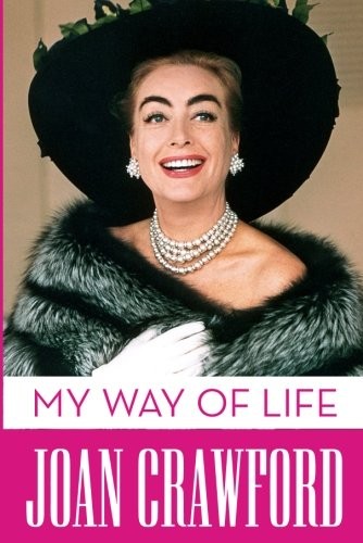 Joan Crawford: My Way of Life (2017, Graymalkin Media)