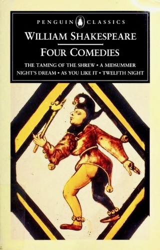 William Shakespeare: Four Comedies (Paperback, 1996, Penguin Books)