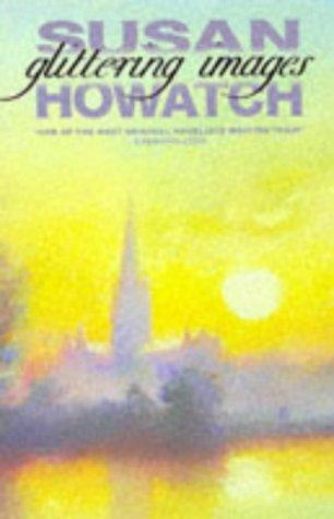 Susan Howatch: Glittering Images (Church of England) (Paperback, 1996, HarperCollins Publishers Ltd)