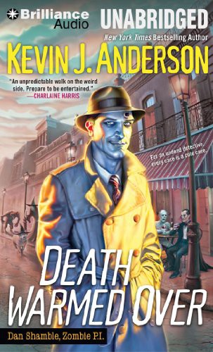 Kevin J. Anderson, Phil Gigante: Death Warmed Over (AudiobookFormat, Brilliance Audio)