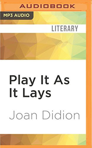 Lauren Fortgang, Joan Didion: Play It As It Lays (AudiobookFormat, 2017, Audible Studios on Brilliance, Audible Studios on Brilliance Audio)