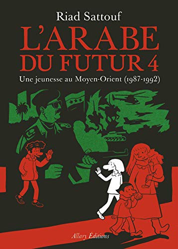 L'Arabe du futur - volume 4 (Paperback, 2018, ALLARY)