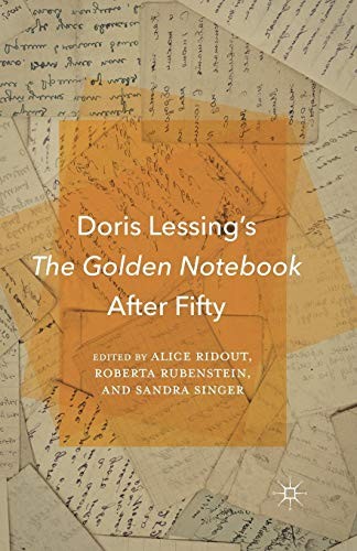 A. Ridout, R. Rubenstein, S. Singer: Doris Lessing's The Golden Notebook After Fifty (Paperback, 2015, Palgrave Macmillan)