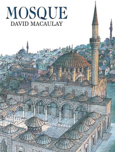 David Macaulay: Mosque (Paperback, 2008, Houghton Mifflin/Walter Lorraine Books)