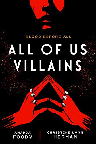 Amanda Foody, Christine Lynn Herman: All of Us Villains (Hardcover, 2021, Tor Teen)