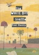 Paul Beatty: The white boy shuffle (1996, Houghton Mifflin)