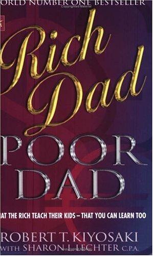 Rich Dad, Poor Dad (Rich Dad) (Paperback, 2002, Time Warner Paperbacks)
