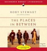 Rory Stewart: The Places in Between (AudiobookFormat, 2006, Recorded Books)