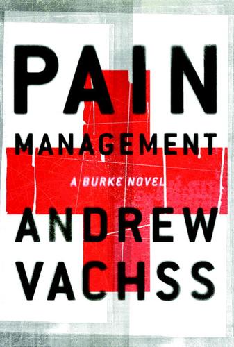 Andrew Vachss: Pain Management (EBook, 2001, Knopf Doubleday Publishing Group)