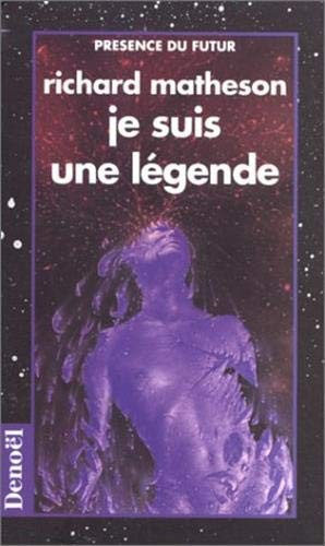 Richard Matheson (duplicate), Claude Elsen: Je suis une légende (Paperback, French language, 1990, DENOEL)