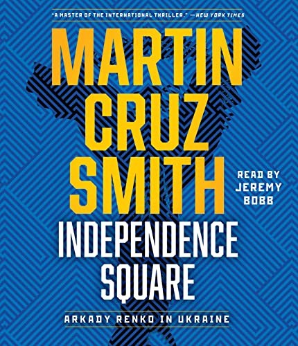 Jeremy Bobb, Martin Cruz Smith: Independence Square (AudiobookFormat, 2023, Simon & Schuster Audio)