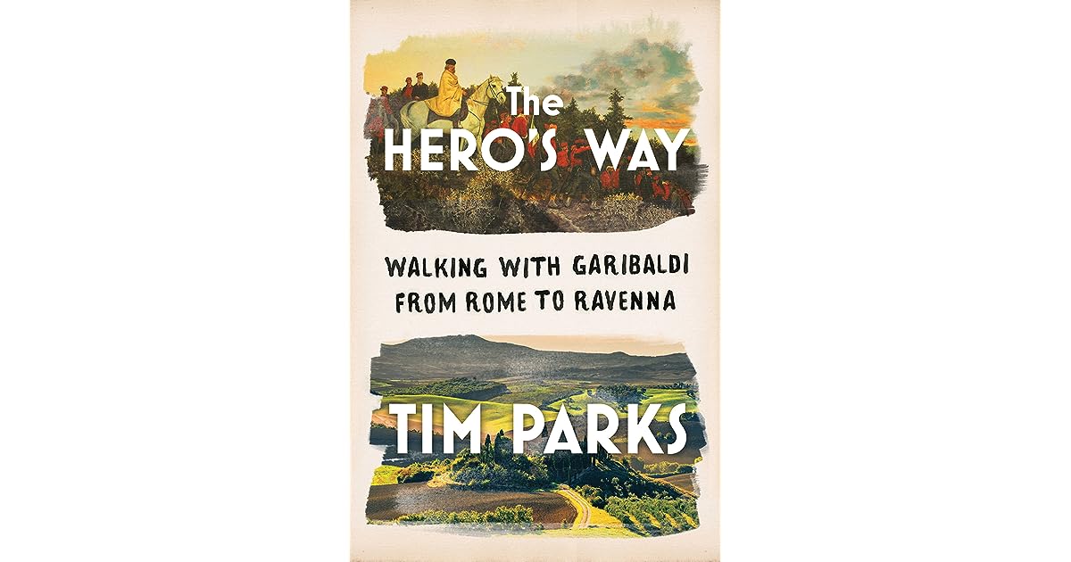 Tim Parks: The Hero's Way (Hardcover, 2021, Norton & Company Limited, W. W.)