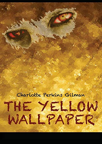 Charlotte Perkins Gilman: The Yellow Wallpaper (Paperback, 2017, SC Active Business Development Srl)
