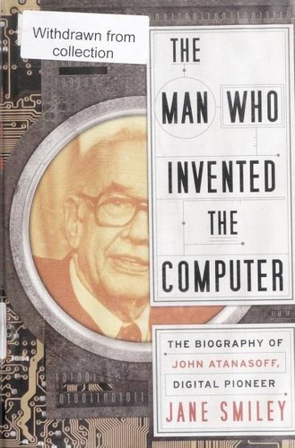 The man who invented the computer (Hardcover, 2010, Doubleday)