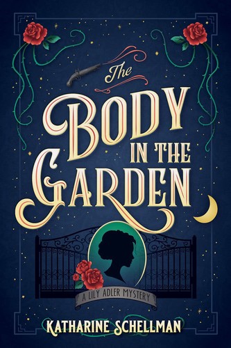 Katharine Schellman: Body in the Garden (2022, Crooked Lane Books)