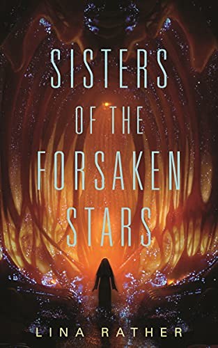 Sisters of the Forsaken Stars (Paperback, 2022, Tordotcom)