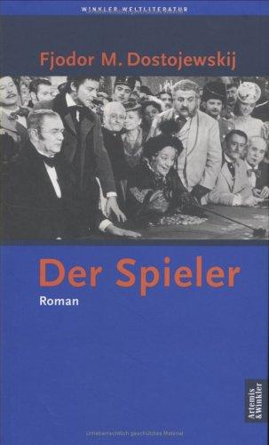 Der Spieler. Aus den Aufzeichnungen eines jungen Mannes. (Hardcover, German language, 2001, Artemis & Winkler)