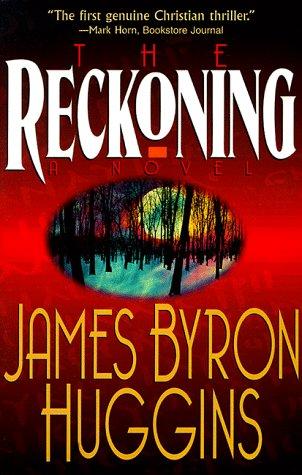 James Byron Huggins: The Reckoning (Paperback, Harvest House Pub)