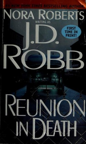 Nora Roberts: Reunion in death (2002, Berkley Books)