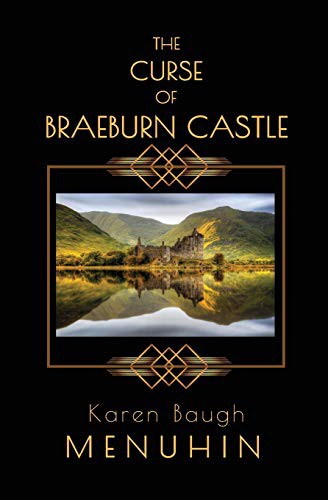 The Curse of Braeburn Castle (Paperback, 2019, Karen Menuhin Author)