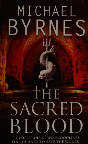 Michael Byrnes: The sacred blood (2009, Pocket)