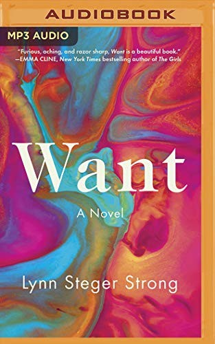 Andi Arndt, Lynn Steger Strong: Want (AudiobookFormat, 2020, Brilliance Audio)