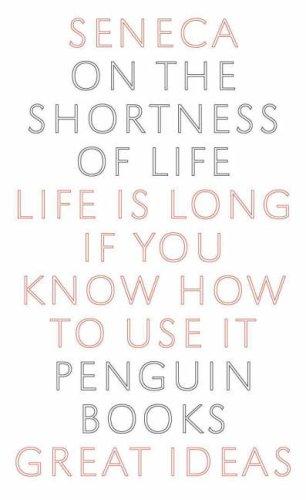 Seneca the Younger: On the Shortness of Life (2004, Penguin Books Ltd)