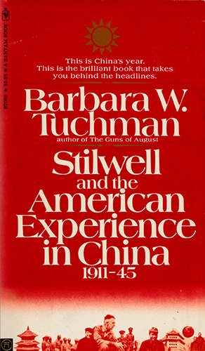 Barbara W. Tuchman: Stilwell and the American Experience in China 1911-45 (Paperback, 1972, Bantam Books)