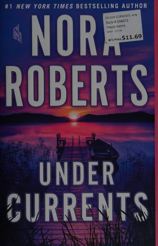 Nora Roberts: Under Currents (Paperback, 2020, St. Martin's Griffin)