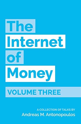 The Internet of Money Volume Three (Paperback, 2019, Merkle Bloom LLC)