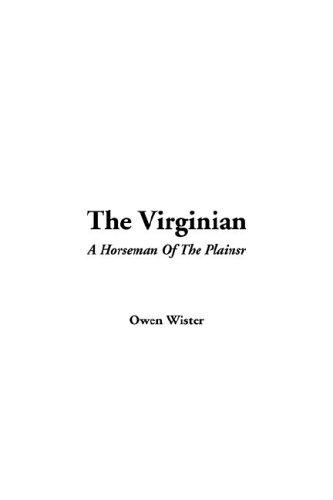 Owen Wister: The Virginian (Paperback, 2005, IndyPublish.com)