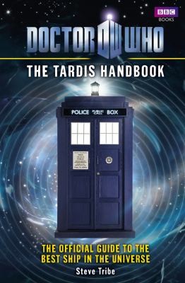 Steve Tribe: The Tardis Handbook (2010, BBC Books)