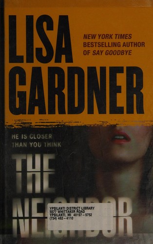 Lisa Gardner: The neighbor (2009, Thorndike Press)