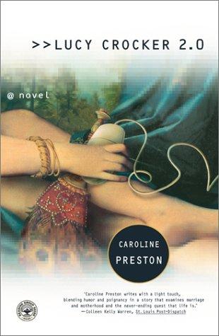 Caroline Preston: Lucy Crocker 2.0 (Paperback, 2001, Scribner)