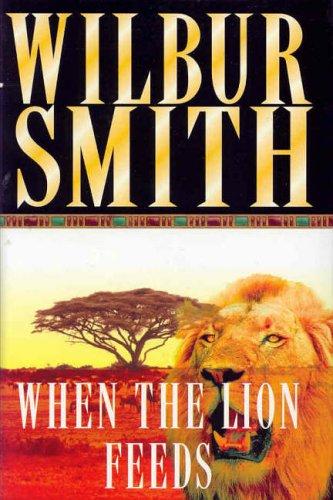 Wilbur Smith: When the Lion Feeds (Hardcover, Macmillan)