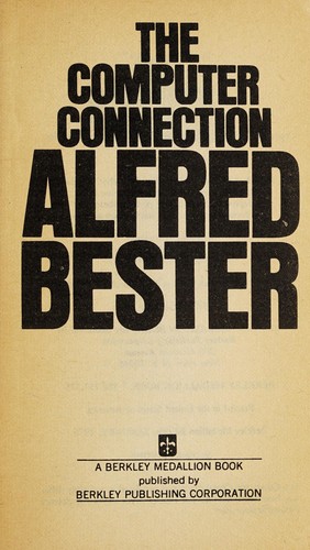 Alfred Bester: The Computer Connection (1976)