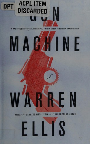 Gun machine (2013, Mulholland Books/Little, Brown and Co.)