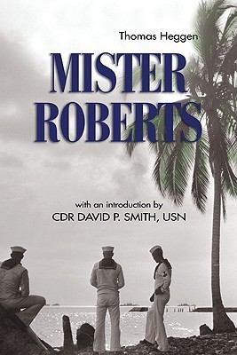 Mister Roberts
            
                Classics of Naval Literature (2009, US Naval Institute Press)