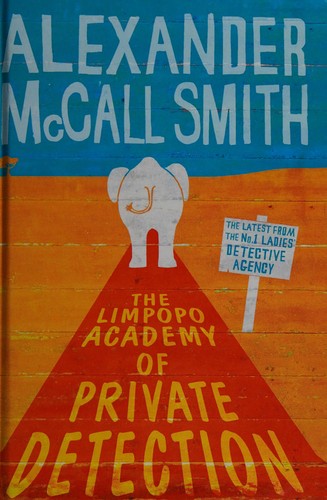 Alexander McCall Smith: The Limpopo Academy of Private Detection (2012, AudioGO)