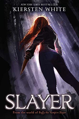 Kiersten White: Slayer (2019, Simon Pulse)