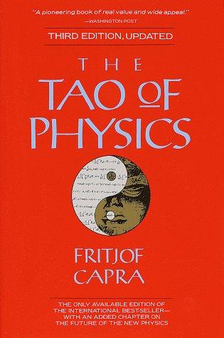 The Tao of physics (1991, Shambhala Publications)