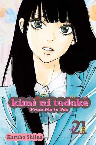 Karuho Shiina: Kimi ni Todoke: From Me to You, Vol. 21 (Paperback, 2015, VIZ Media LLC)
