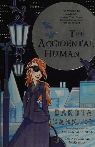 Dakota Cassidy: The accidental human (2009, Berkley Sensation)