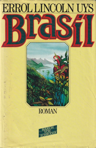 Errol Lincoln Uys: Brasil (Hardcover, German language, 1987, Marion von Schröder Verlag)