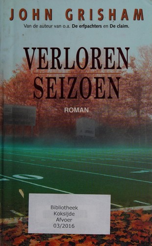 John Grisham: Verloren seizoen (Dutch language, 2003, Bruna)